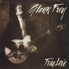 Glenn Frey True Love