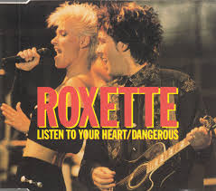 Roxette Listen To Your Heart